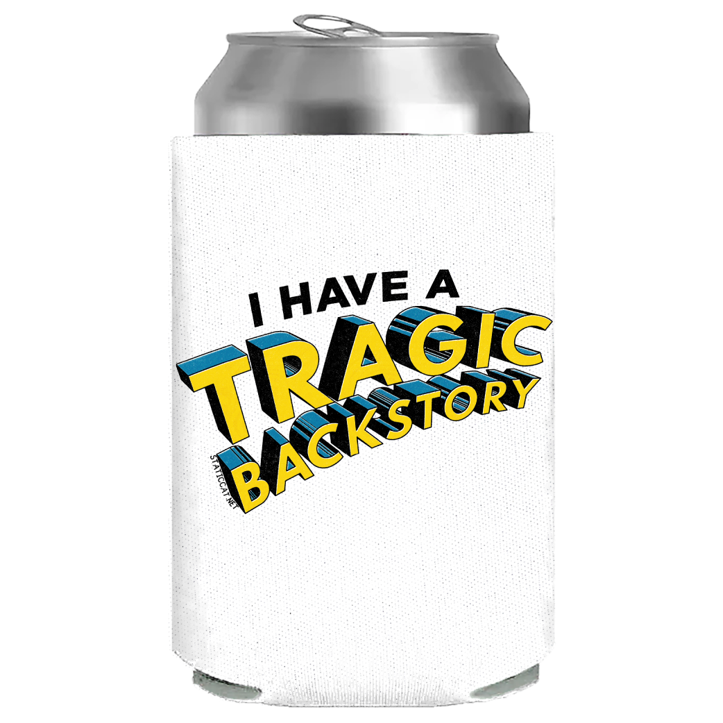 I Have A Tragic Backstory - Can Cooler