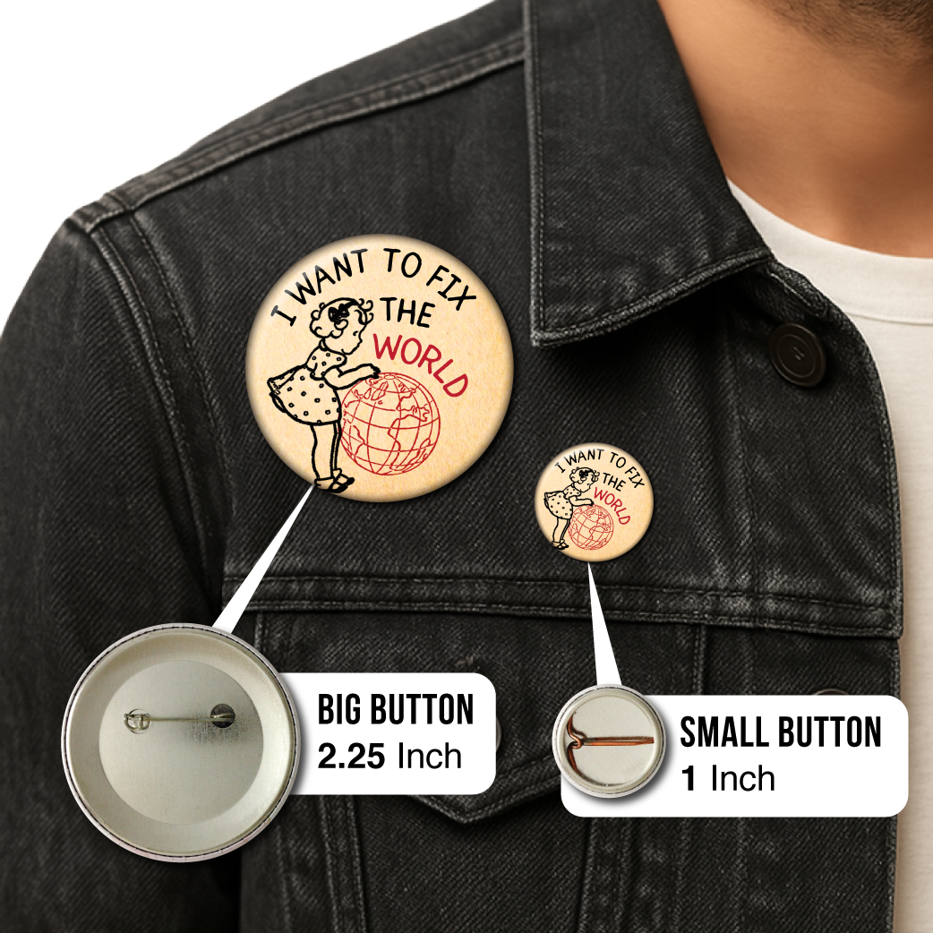 I Want to Fix the World – Pin