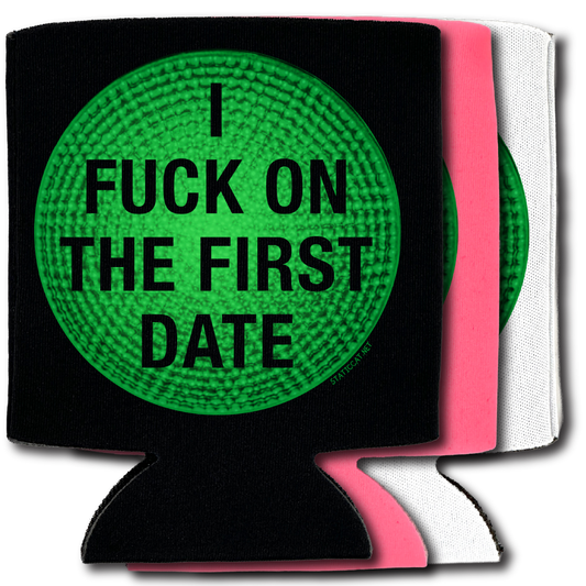 I Fuck On The First Date – Can Cooler