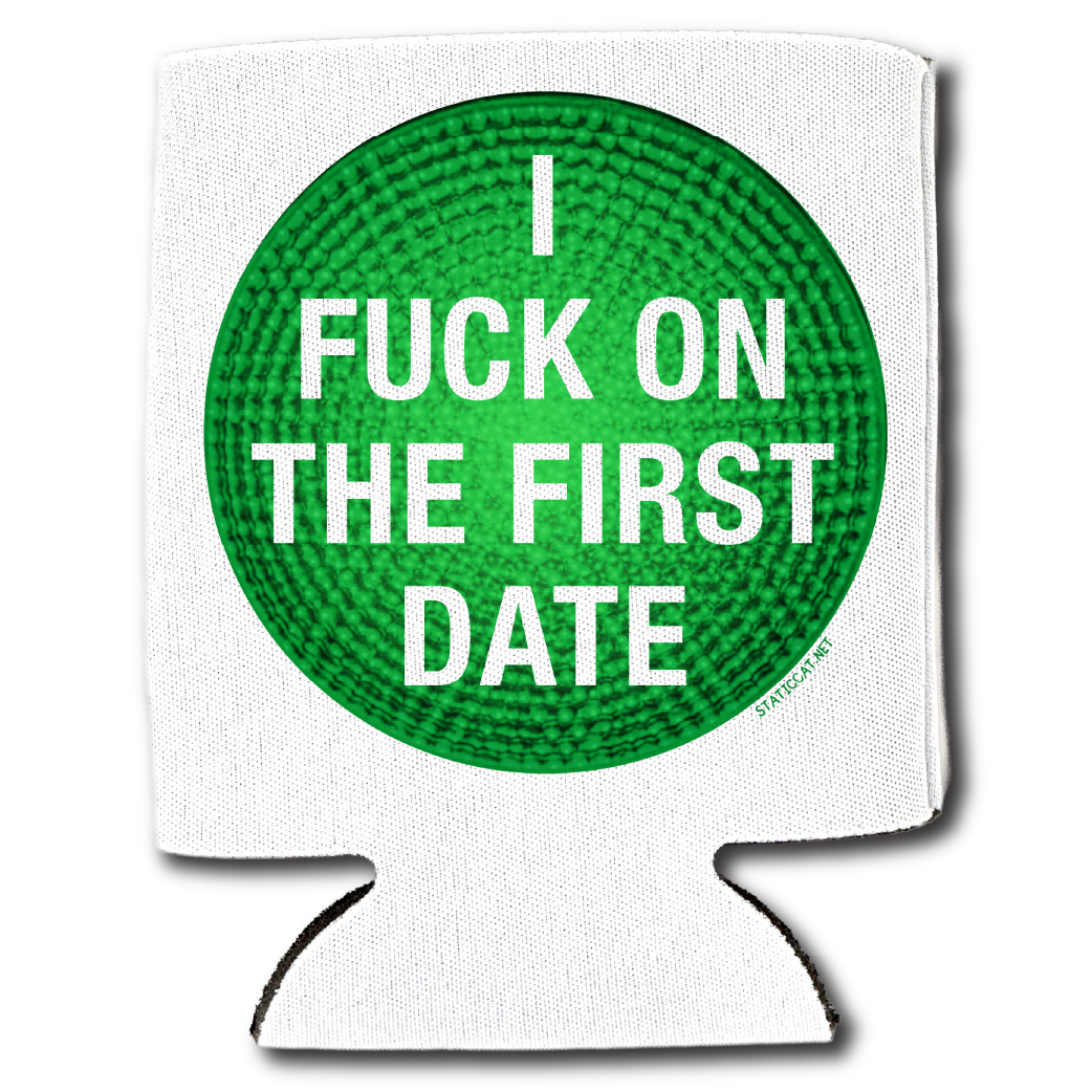 I Fuck On The First Date – Can Cooler