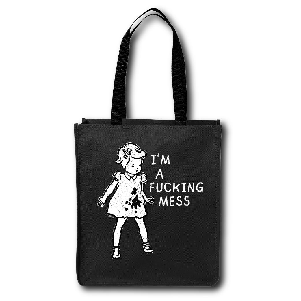 I'm A Fucking Mess - Tote Bag