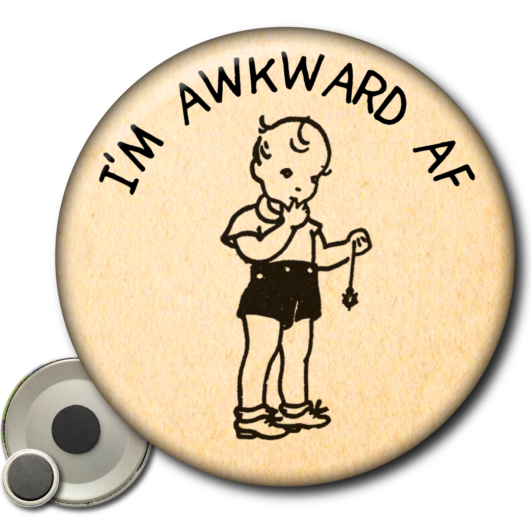 I’m Awkward AF – Magnet