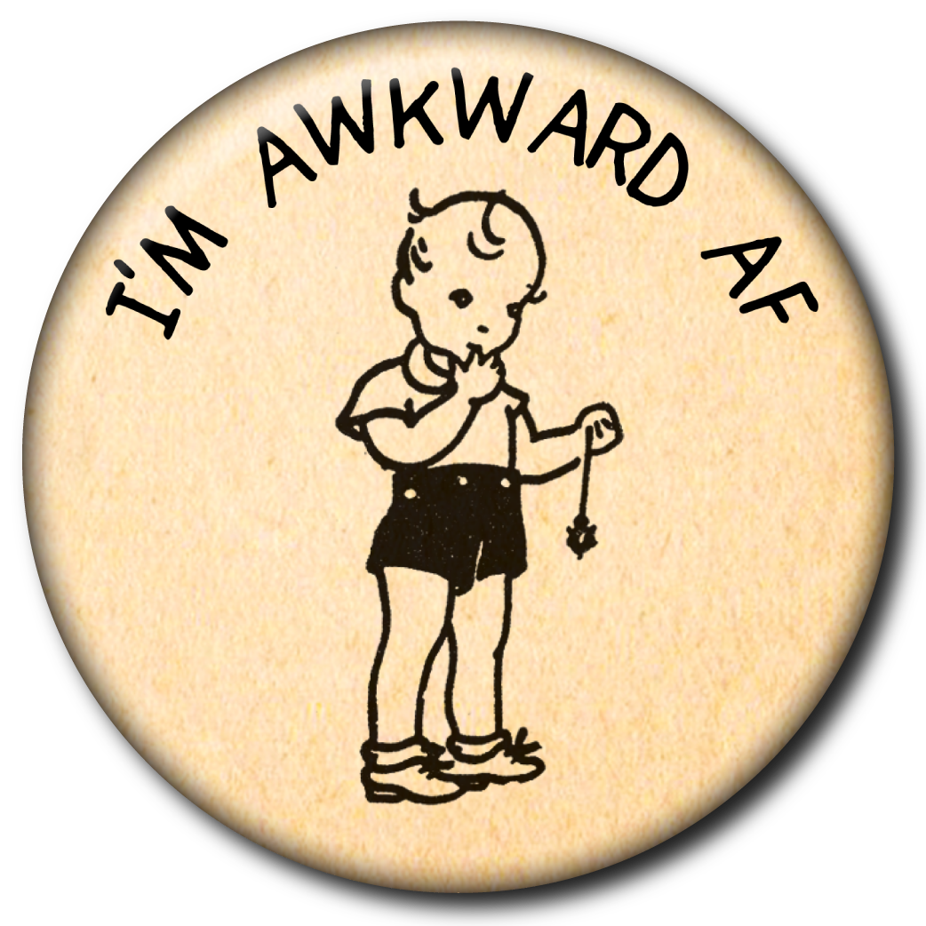 I'm Awkward AF - Pin
