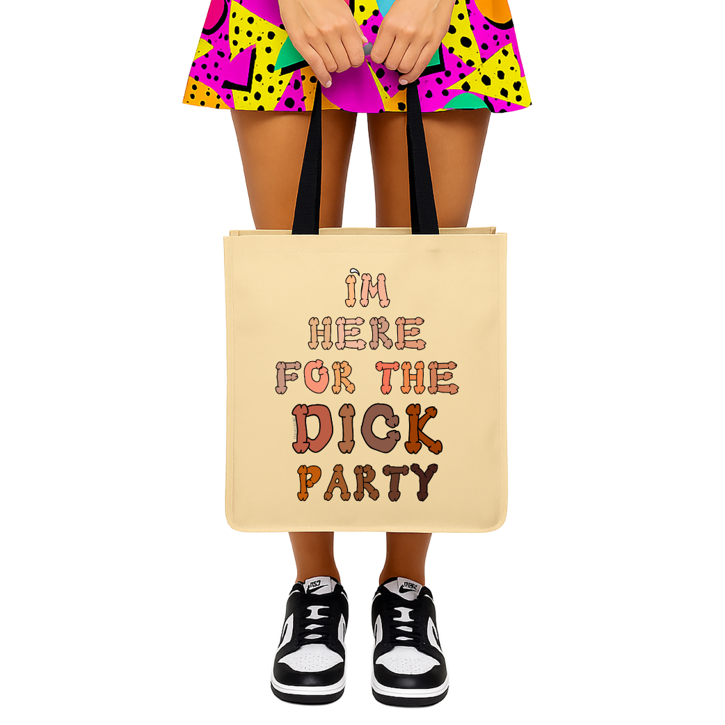 I'm Here For The Dick Party - Tote Bag