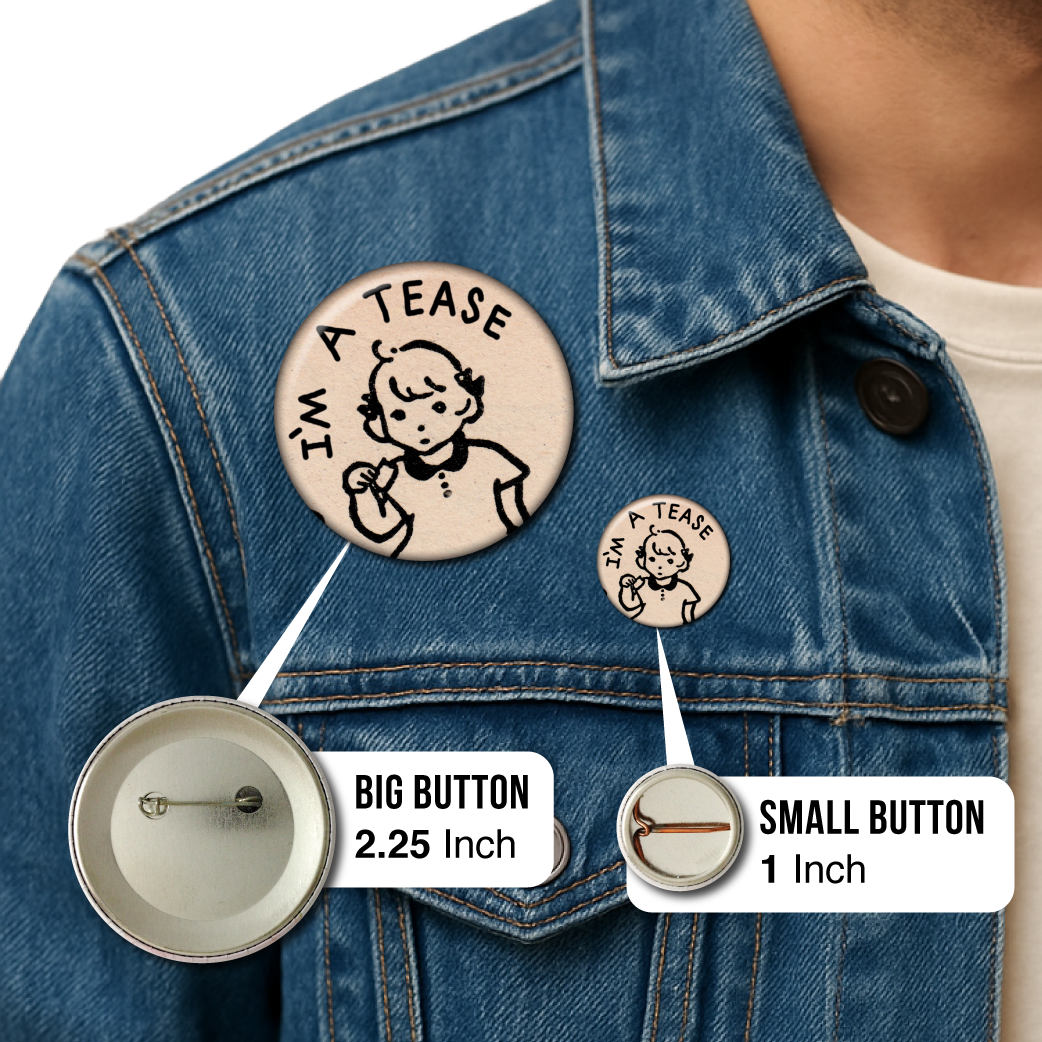 I’m a Tease – Pin