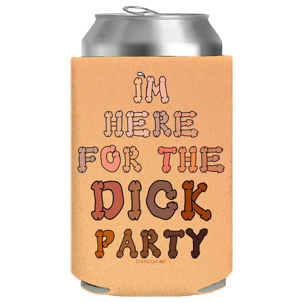 I'm Here For The Dick Party – Can Cooler