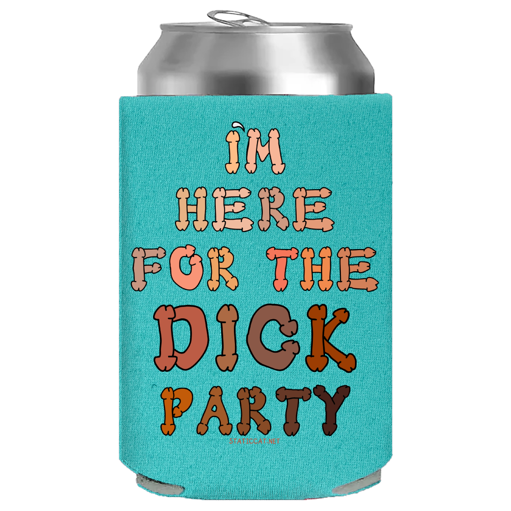 I'm Here For The Dick Party – Can Cooler