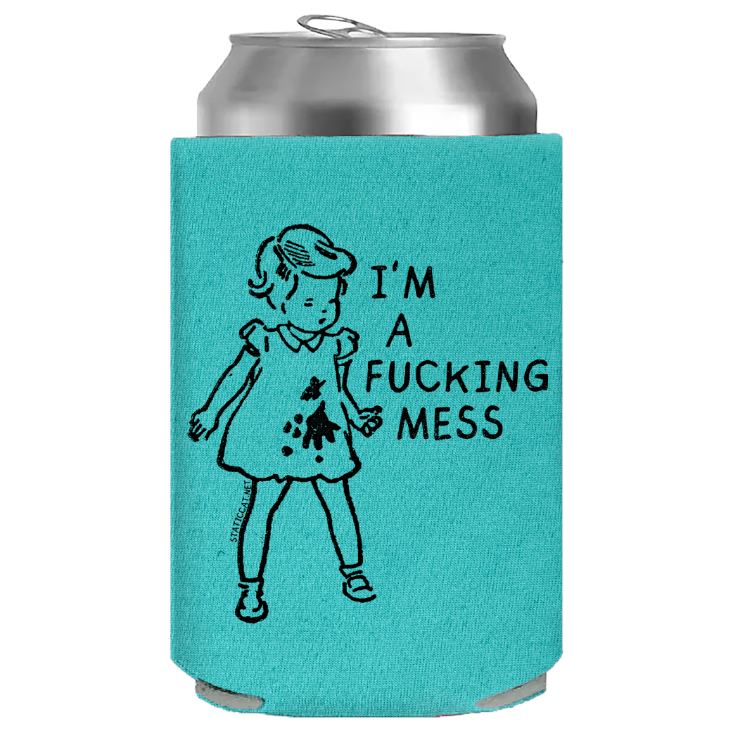I'm A Fucking Mess– Can Cooler