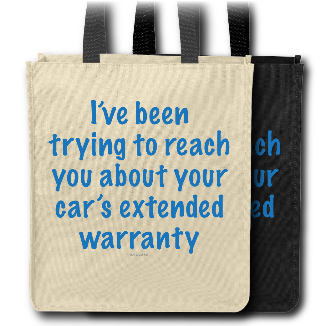 I've Been Trying To Reach You, Car Warranty - Tote Bag
