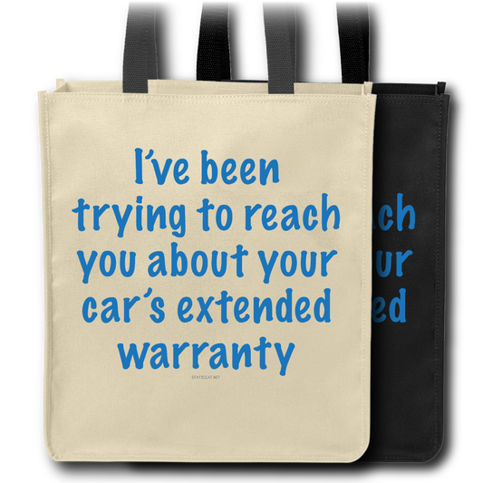 I've Been Trying To Reach You, Car Warranty - Tote Bag
