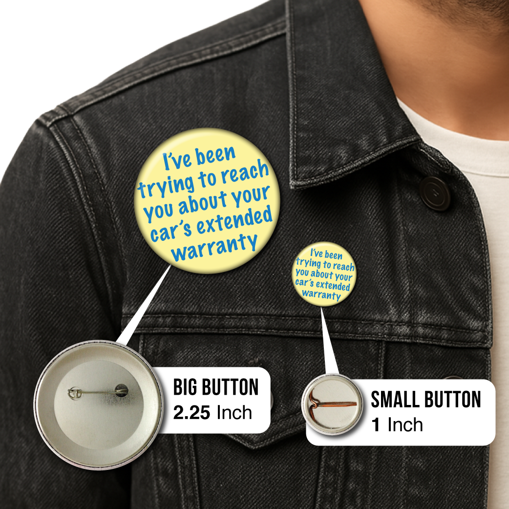 I’ve Been Trying to Reach You, Car Warranty – Pin