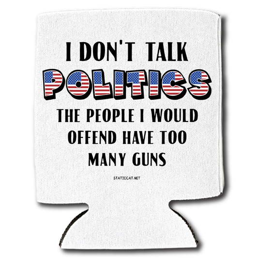 I Don't Talk Politics – Can Cooler