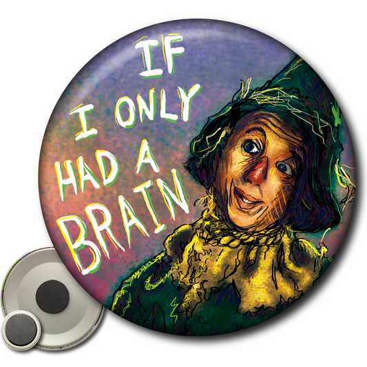 If I Only Had a Brain (Wizard of Oz) - Magnet