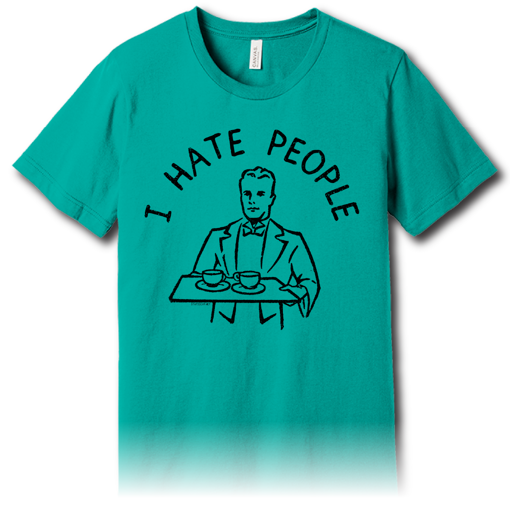 I Hate People – Unisex Tee