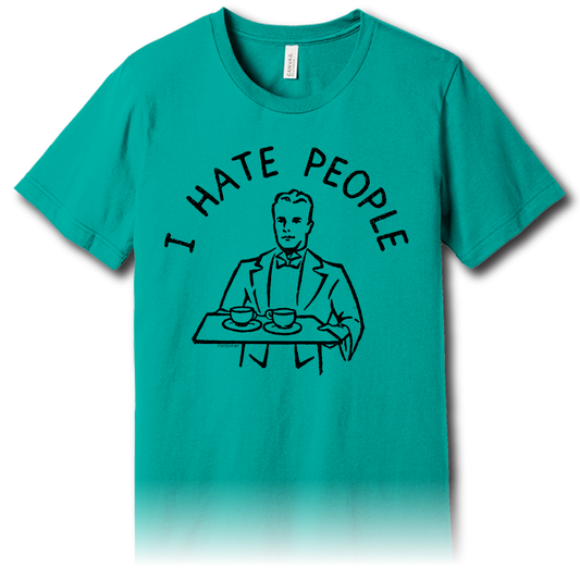 I Hate People – Unisex Tee