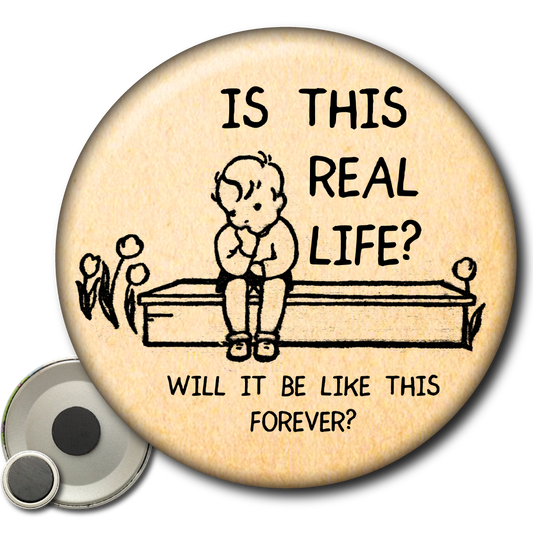 Is This Real Life? – Magnet
