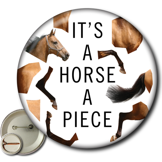 It’s a Horse a Piece – Pin
