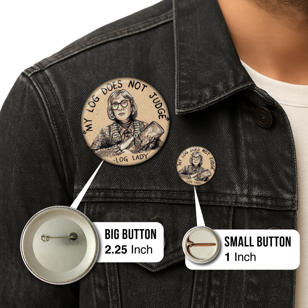 Log Lady (Twin Peaks) My Log Does Not Judge – Pin