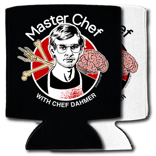 Master Chef Dahmer – Can Cooler