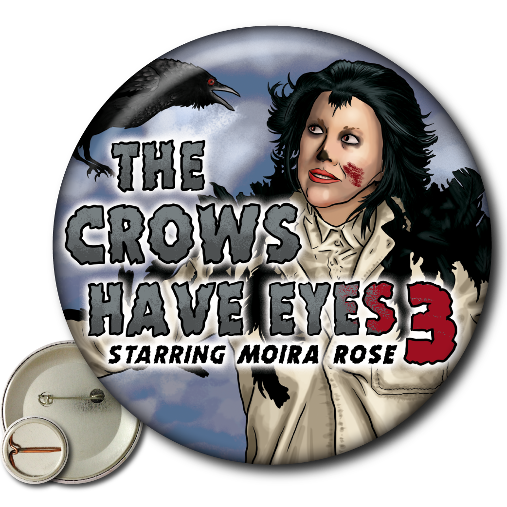 Moira Rose The Crows Have Eyes 3 (Schitt's Creek) - Pin