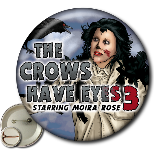 Moira Rose The Crows Have Eyes 3 (Schitt's Creek) - Pin