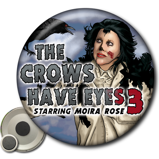 Moira Rose The Crows Have Eyes 3 (Schitt's Creek) - Magnet