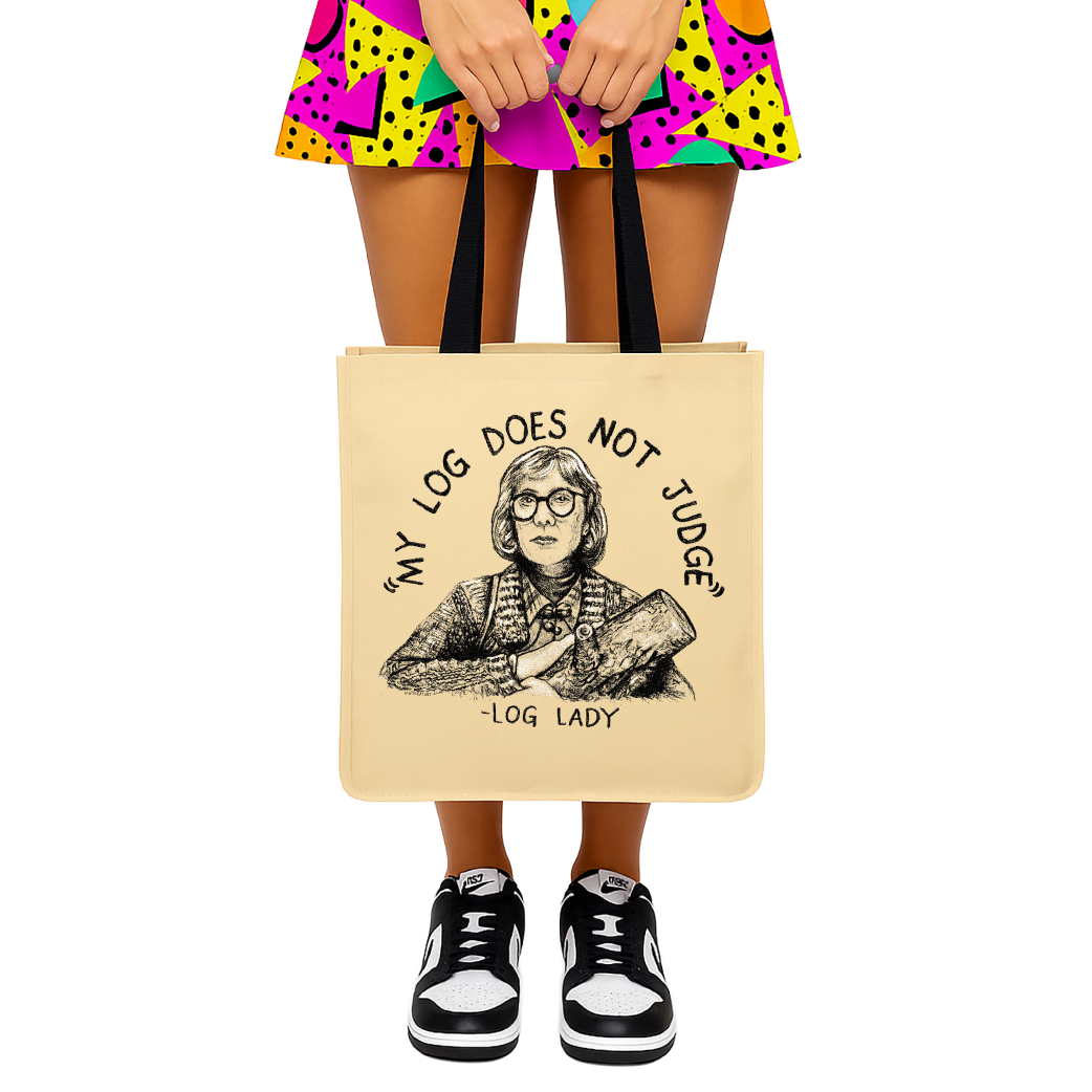 Log Lady "My Log Does Not Judge" (Twin Peaks) - Tote Bag