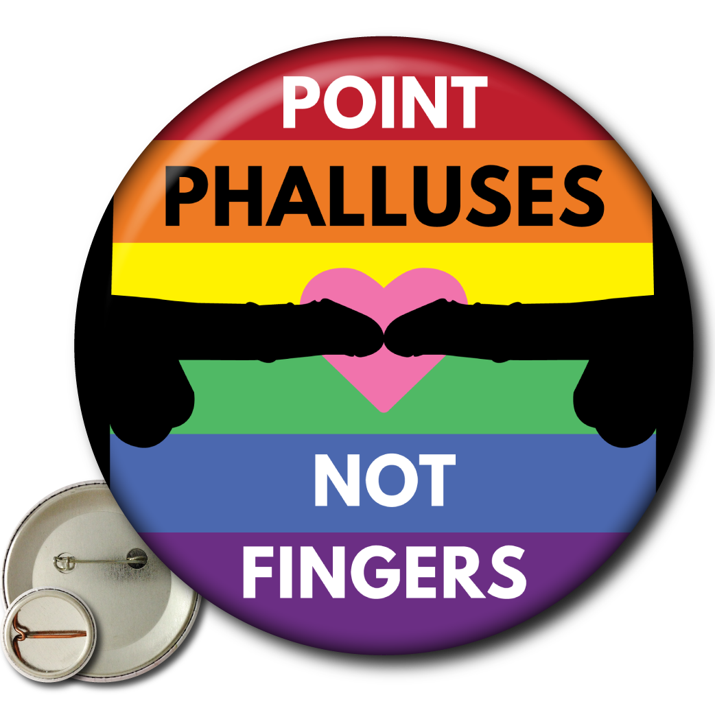 Point Phalluses Not Fingers – Pin
