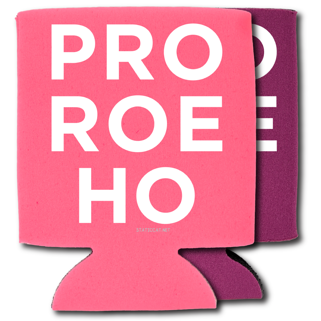 Pro Roe Ho – Can Cooler
