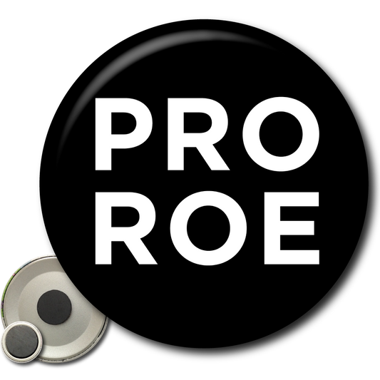 Pro Roe - Magnet
