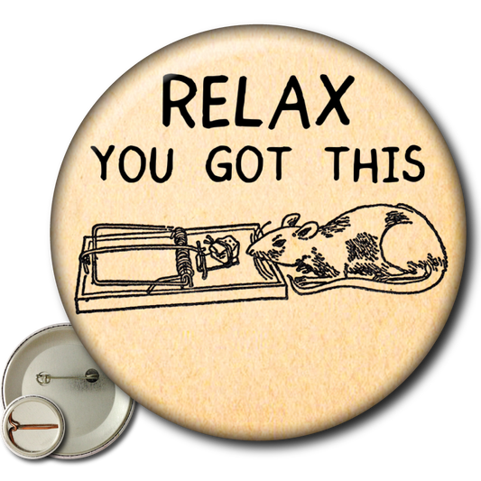Relax You Got This – Pin