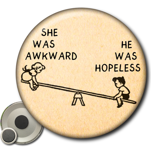 She Was Awkward, He Was Hopeless – Magnet