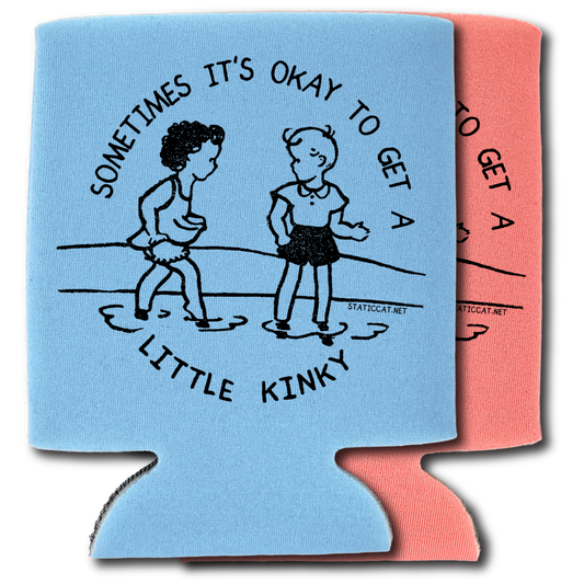 Sometimes It's Okay To Get A Little Kinky – Can Cooler