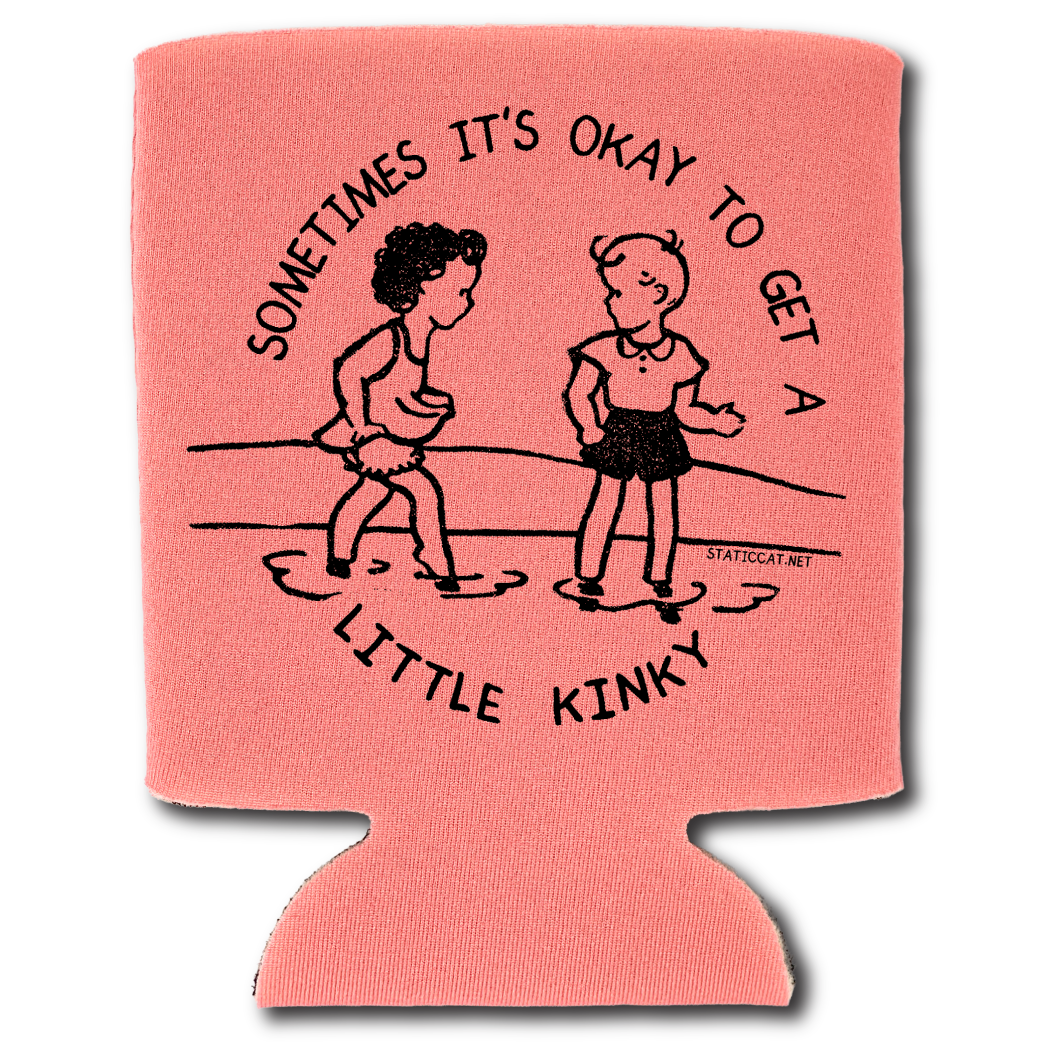 Sometimes It's Okay To Get A Little Kinky – Can Cooler