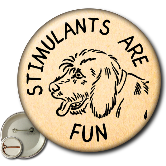 Stimulants Are Fun – Pin