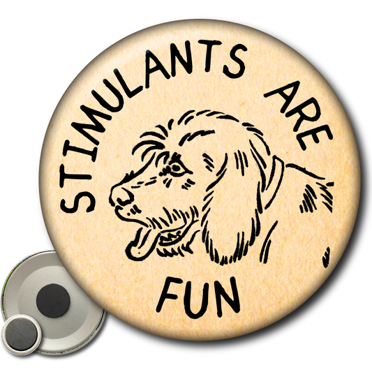 Stimulants Are Fun – Magnet