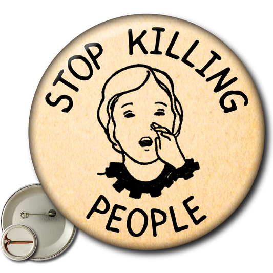 Stop Killing People – Pin