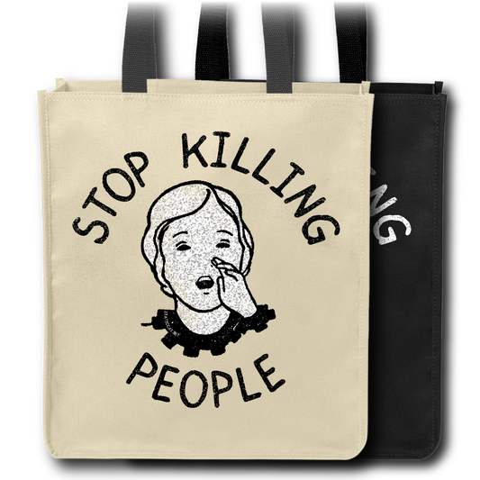 Stop Killing People – Tote Bag