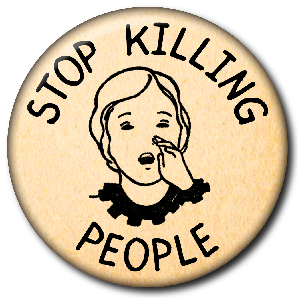 Stop Killing People – Pin