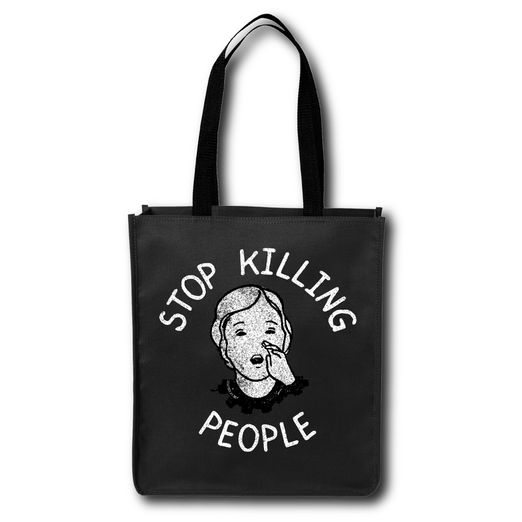Stop Killing People – Tote Bag
