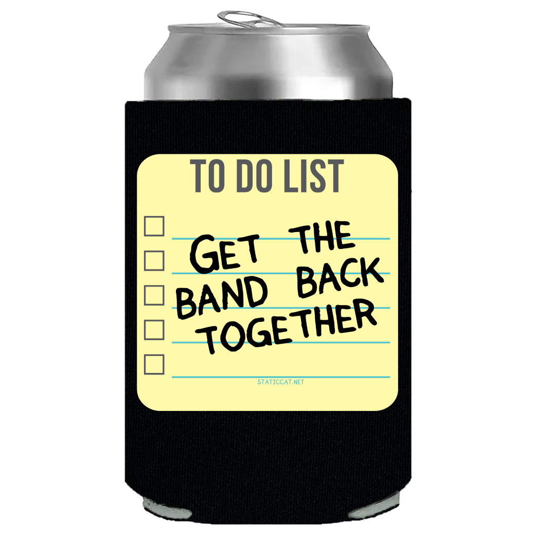 TODO List: Get The Band Back Together – Can Cooler