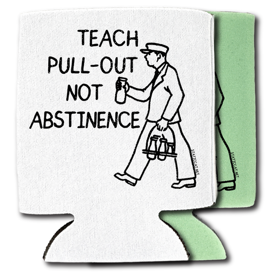 Teach Pull Out Not Abstinence – Can Cooler