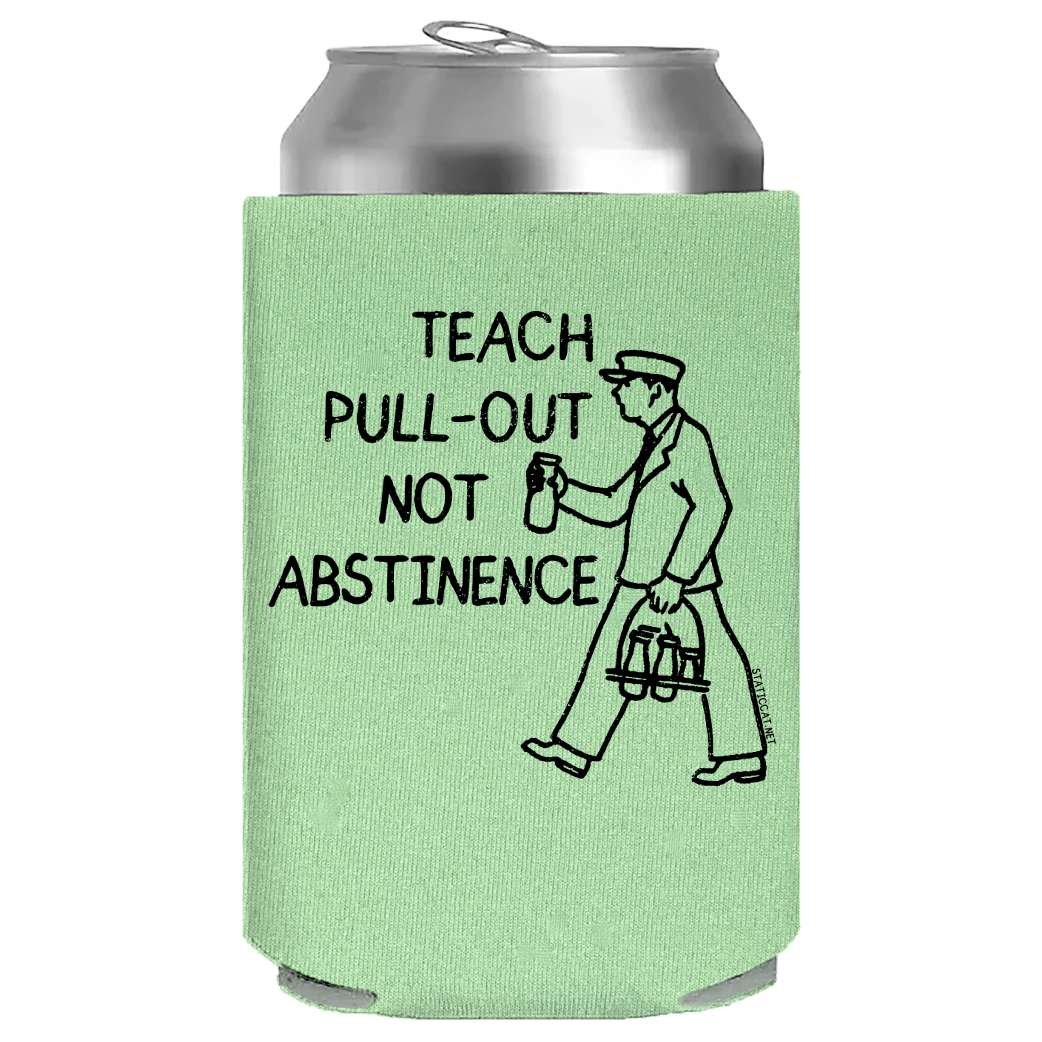 Teach Pull Out Not Abstinence – Can Cooler