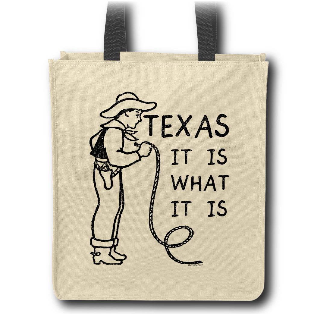 Texas It Is What It Is - Tote Bag
