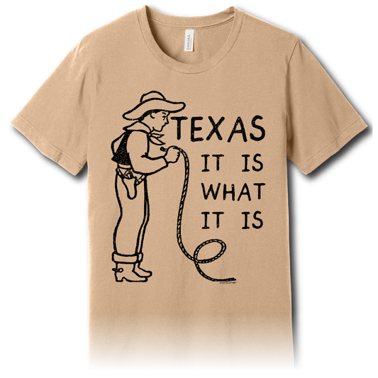 Texas It Is What It Is - Unisex Tee