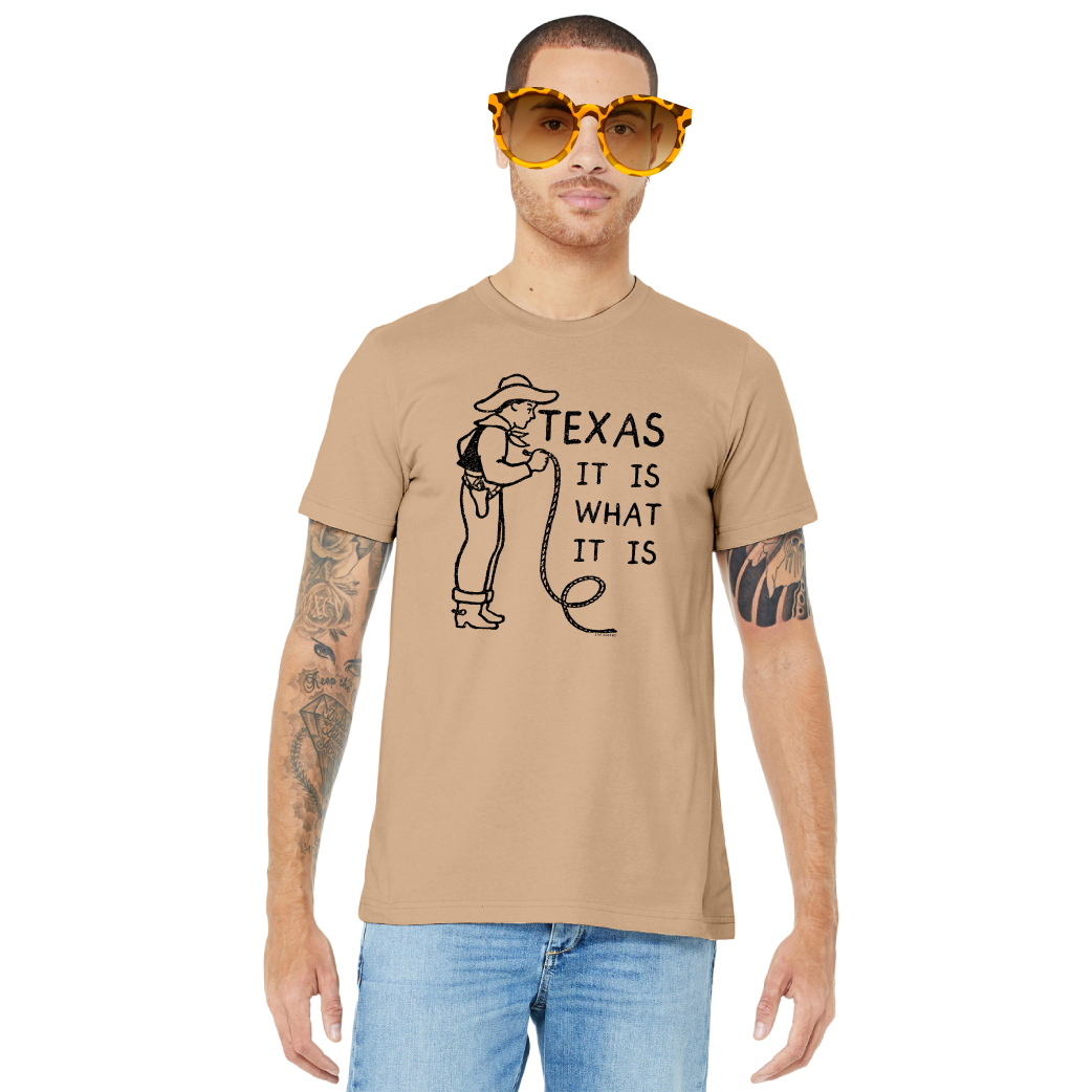 Texas It Is What It Is - Unisex Tee