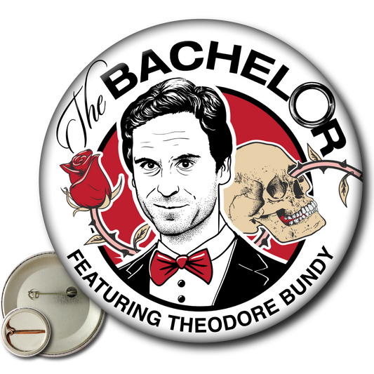 The Bachelor Featuring Theodore Bundy – Pin