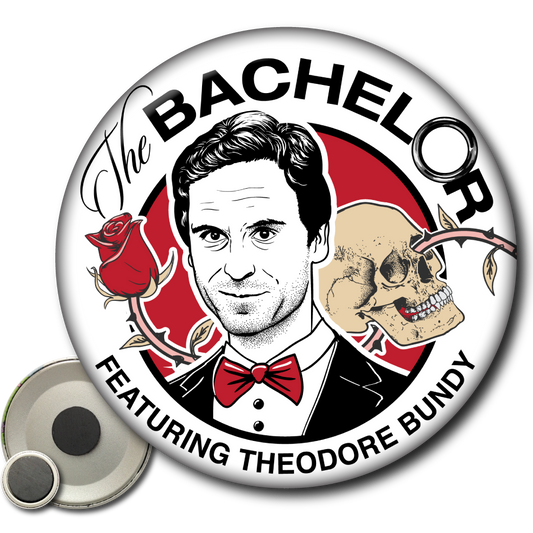 The Bachelor Featuring Theodore Bundy – Magnet