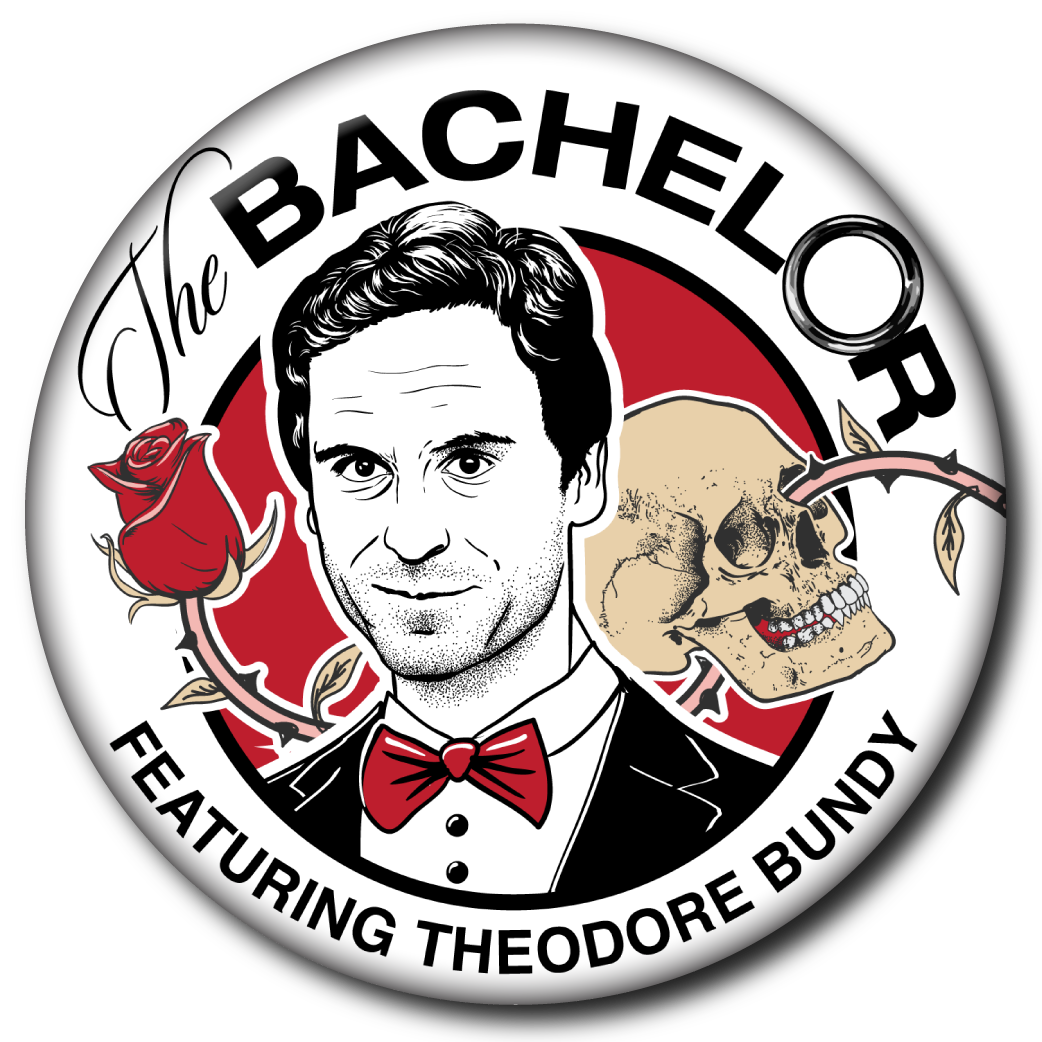 The Bachelor Featuring Theodore Bundy – Pin