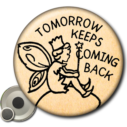 Tomorrow Keeps Coming Back – Magnet